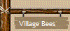Village Bees